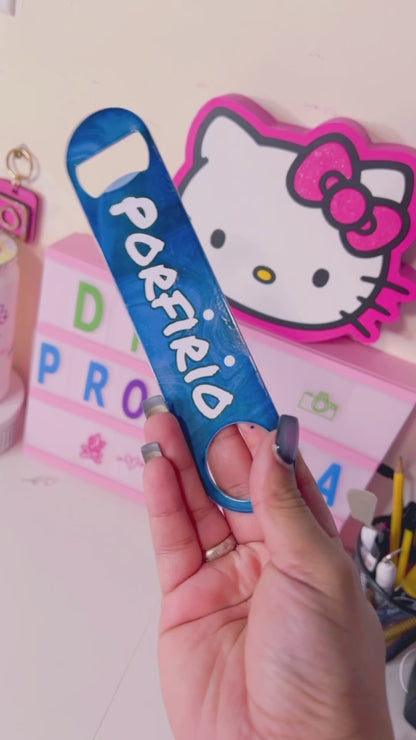 Destapador personalizado!